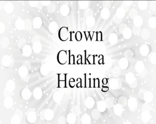 Chakra Healing - Crown
