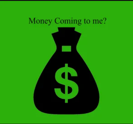 Money Coming to You