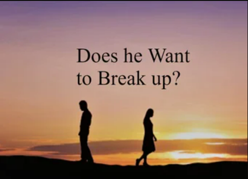Does He Want to Break Up?